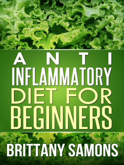 Title details for Anti-Inflammatory Diet For Beginners by Brittany Samons - Available